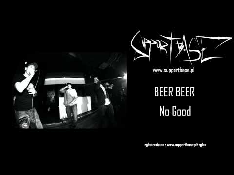 Beer Beer - No Good ft. ŃEMY & KUMUS