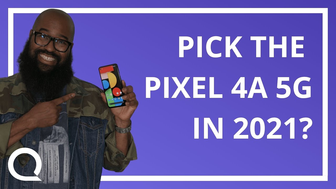 Is the Pixel 4a 5G still a contender in 2021?