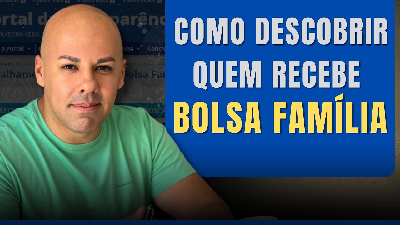 COMO DESCOBRIR QUEM RECEBE BOLSA FAMÍLIA