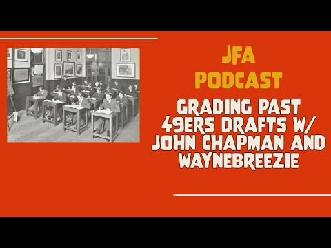 Grading past 49ers drafts W/ JonnyDel and WayneBreezie