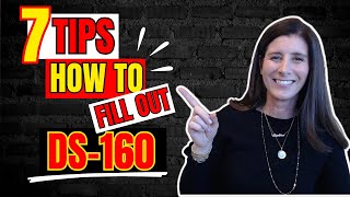 7 IMPORTANT TIPS - HOW TO FILL OUT YOUR DS-160 USA VISA APPLICATION