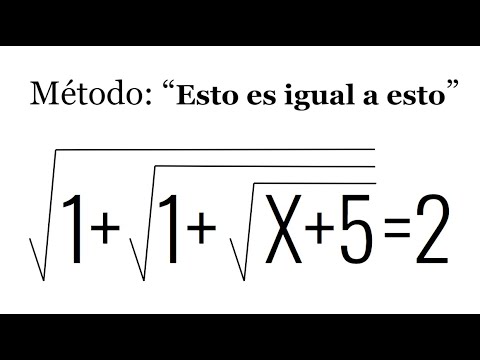 ECUACIÓN IRRACIONAL. Método que no conoces: «esto es igual a esto»