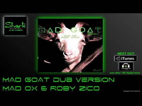 MAD GOAT dub version - Mad Ox, Roby Zico