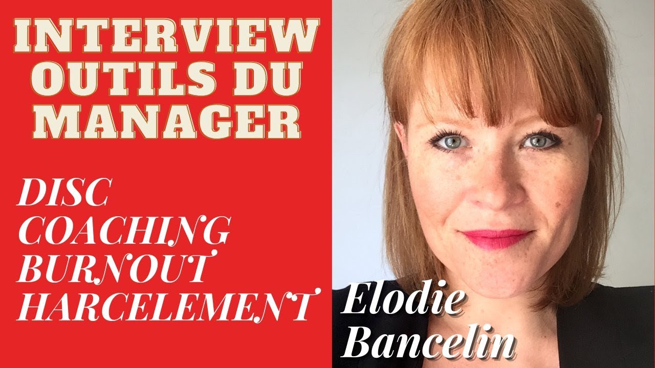 Coaching, DISC, harcèlement, burnout avec Elodie Bancelin