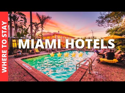 Where to Stay in Miami Best Hotels & Neighborhoods