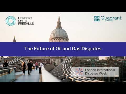 LIDW21 – The future of oil and gas disputes