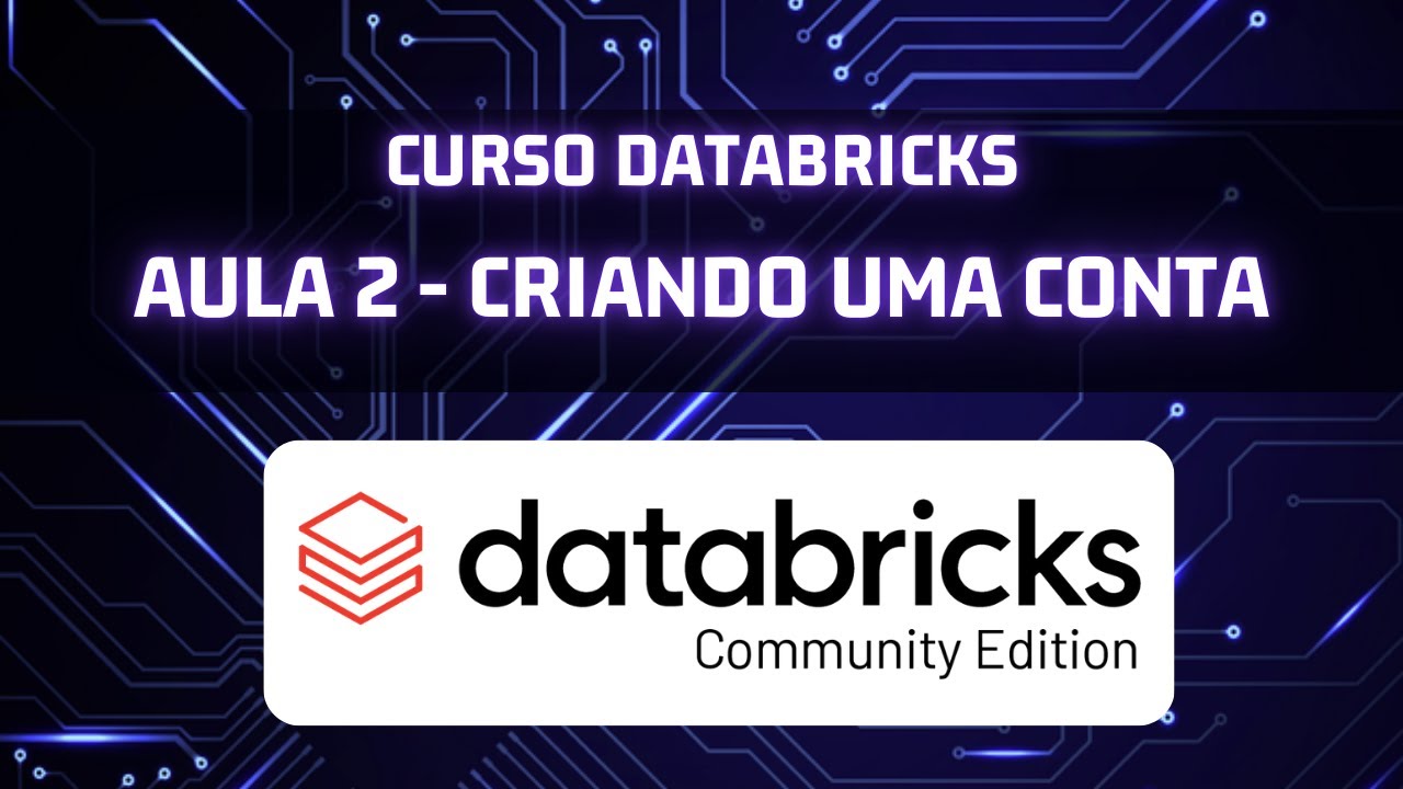 Criando Conta Grátis no Databricks: Passo a Passo Completo! - Aula 2
