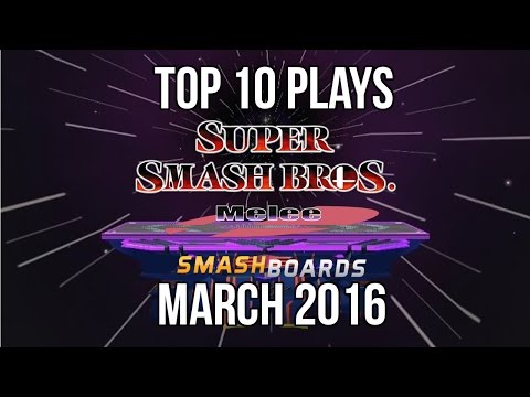 Super Smash Bros. Melee Top 10 Plays of March 2016 - SSBM