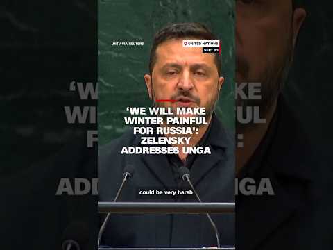 ‘We will make winter painful for Russia': Zelensky addresses UNGA