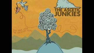 The Ascetic Junkies - Whoa Oh Oh Oh Oh (HQ)