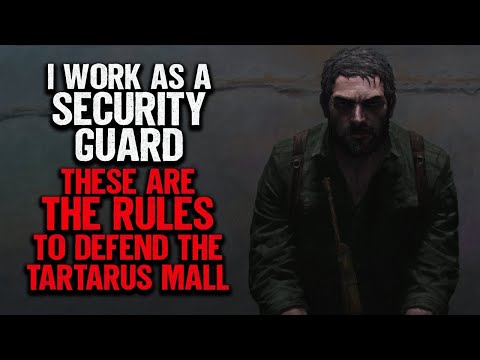 "I Work As A Security Guard. These Are The Rules To Defend The Tartarus Mall" | Creepypasta