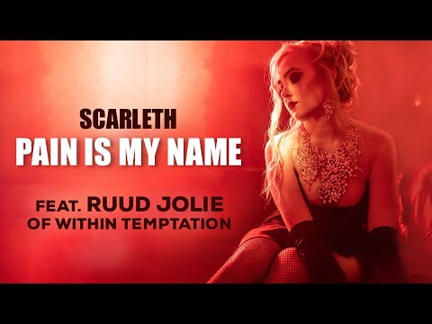 Scarleth - Pain Is My Name (feat. Ruud Jolie of Within Temptation) (Official Music Video)