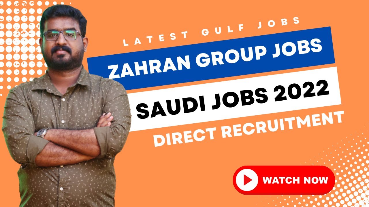 Required For ZAHRAN Group Operation & Maintenance company in Saudi Arabia | Latest Gulf Jobs | jobs