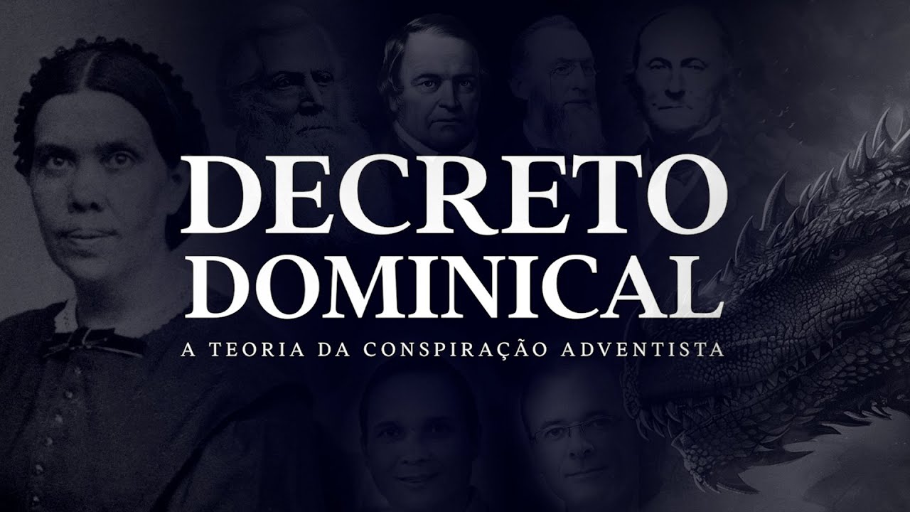 Decreto Dominical  - A Teoria da Conspiração Adventista #ellenwhite #profecias #iasd