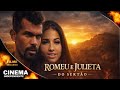 MELHOR FILME NORDESTINO PARA RIR 2023 ROMEU E JULIETA DO SERTÃO COMEDIA LANÇAMENTO 2023
