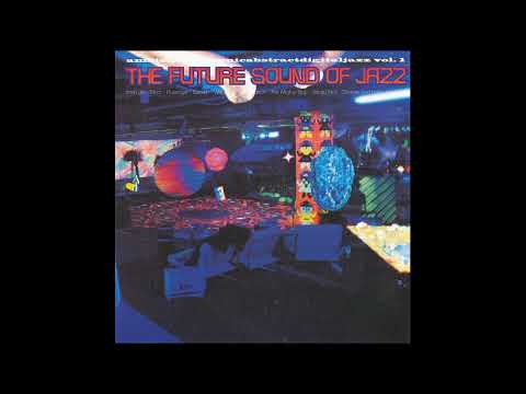 The Future Sound Of Jazz Ambientelectronicabstractdigitaljazz Vol  1 By Madaga Sounds