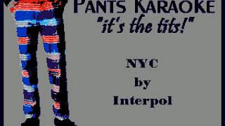 Interpol - NYC [karaoke]