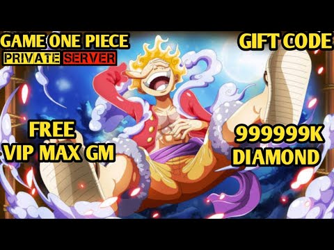 GAME ONE PIECE FREE VIP MAX GM1 - 999999 DIAMOND - 10K STAMINA - GIFT CODE