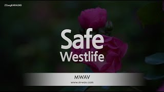 Westlife-Safe (Karaoke Version)