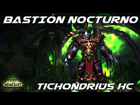 Tichondrius HC - Bastión Nocturno - DoublePoV