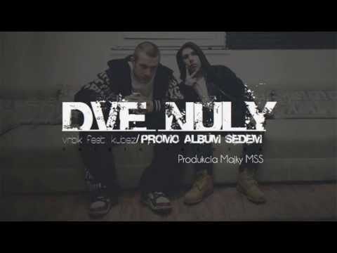 Vrbik & Kubez - Dve nuly 00 ( prod.: Majky MSS )