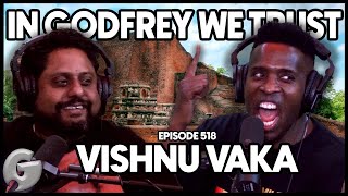 Vishnu Vaka LIVE From The School! | In Godfrey We Trust | Ep 518