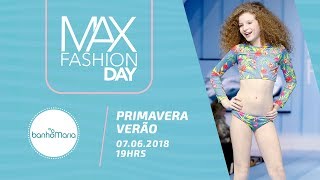 Banho Maria - Max Fashion Day - Feira Ópera 07/06/2018