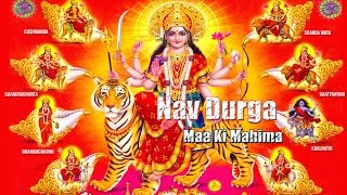 Nav Maa Durga Ki Mahima | Spiritual & Melody Bhajan | Non Stop