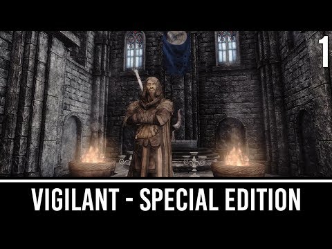 Skyrim Mods: VIGILANT Special Edition - Part 1