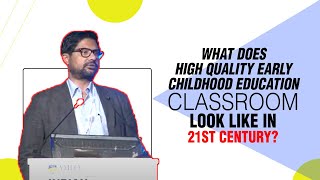 What does High Quality Early Childhood Education Classroom Look like in 21st Century?  image