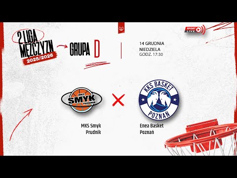 MKS Smyk Prudnik - Enea Basket Poznań (2 LM)