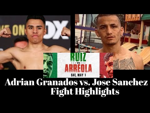 Adrian Granados vs. Jose Sanchez Full Fight Highlights