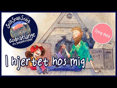 I hjertet hos mig - Snip Snap Snork