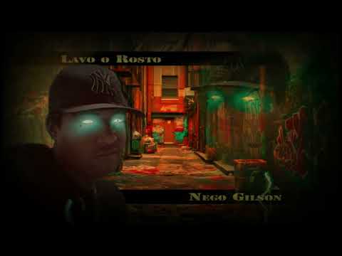 Lavo o rosto - Nego Gilson