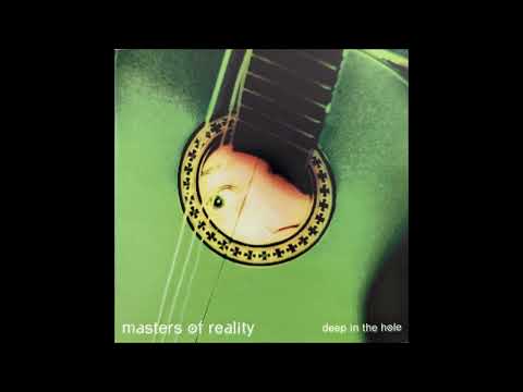 Masters of Reality - Deep in the Hole (Full Album)