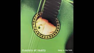 Masters of Reality - Deep in the Hole (Full Album)