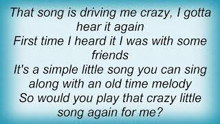 Tom T. Hall - That Song Is Driving Me Crazy Lyrics