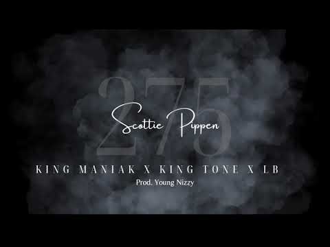 Scottie Pippen - King Maniak X King Tone X LB (prod. Young Nizzy)