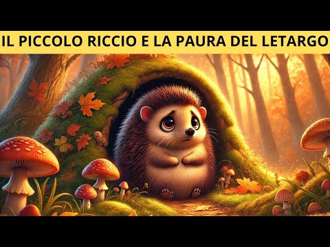 Il piccolo riccio e la paura del letargo | Storie per bambini | Favole per bambini
