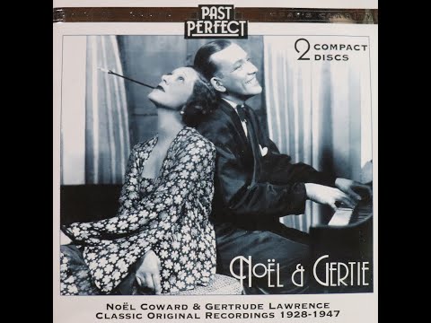 Noel Coward & Gertrude Lawrence (1928 -1947) [Complete 2 CD Set]