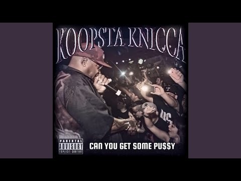 Video thumbnail for Can You Get Some Pu$$y