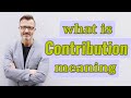 Contribution | Meaning of contribution