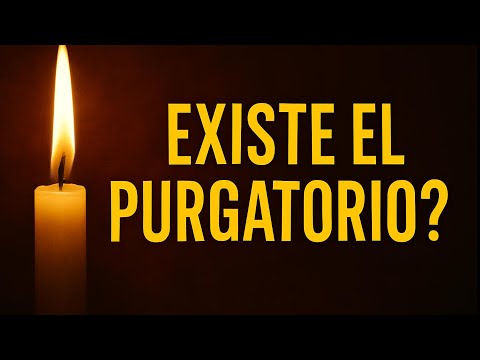¿Qué dice la Biblia acerca del Purgatorio?