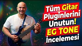Tüm Gitar Pluginlerini Unutun! EG TONE İncelemesi