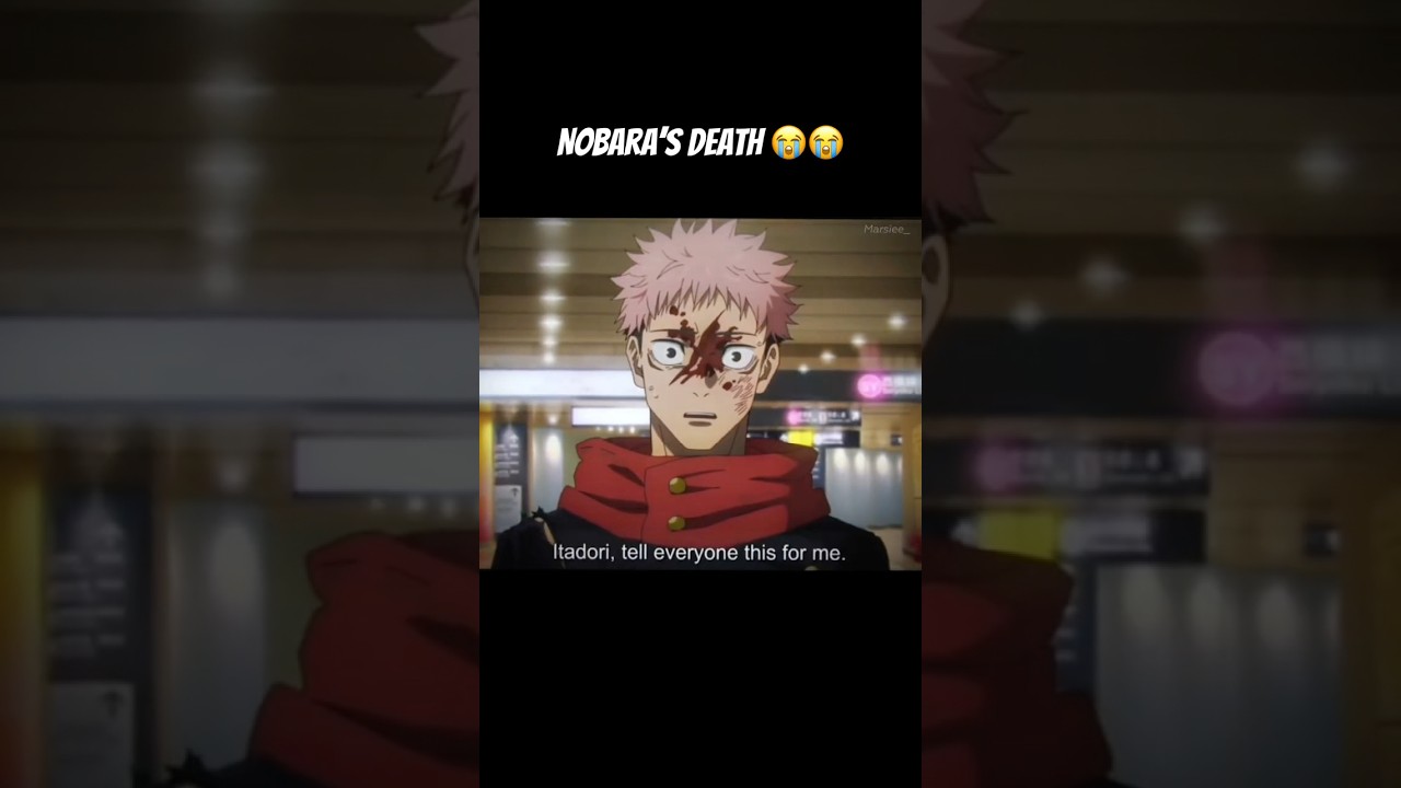 😢😭 | Nobara’s death.. #itadori #nobara #sadanimemoment #jjk #jujutsukaisen