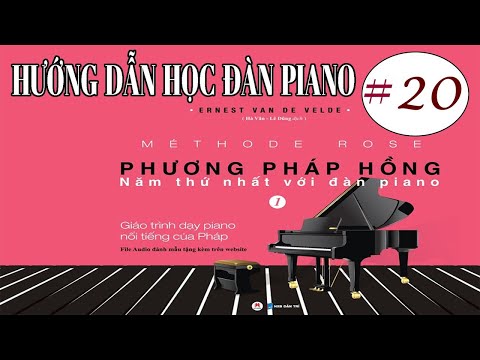 Méthode Rose ✅#20 (tr39) - Hướng Dẫn Học Piano Theo Giáo trình mehode rose - Nguyễn Vũ