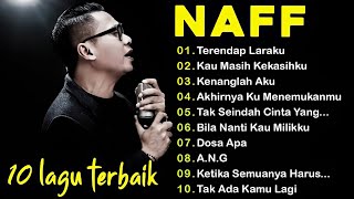 Download lagu NAFF 10 LAGU TERBAIK | POP NOSTALGIA 2000AN|| Terendap Laraku || Kau Masih Kekasihku || mp3