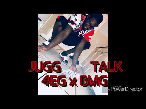 Jugg Talk - 4EG x BMG ( plug walk gmix )