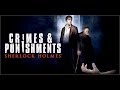 Sherlock Holmes:Crimes and Punishments 
