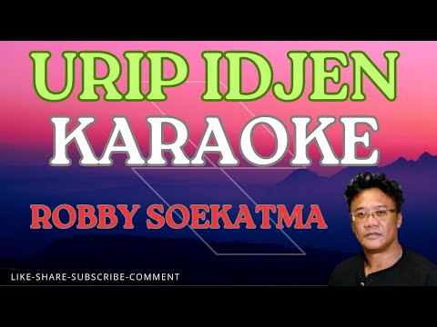 URIP IDJEN - ROBBY SOEKATMA  |||  KARAOKE